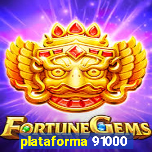 plataforma 91000